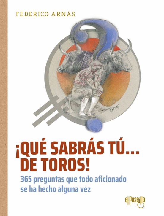 ¡Qué Sabrás Tú De Toros!