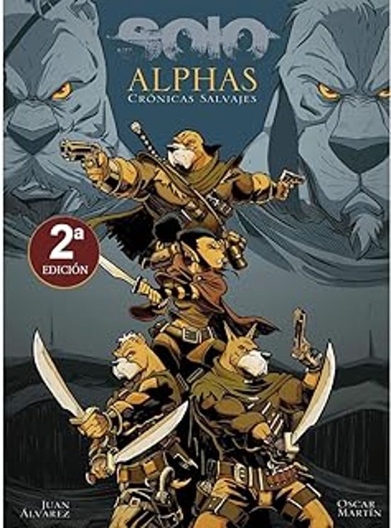 Solo Alphas Cronicas Salvajes 2ª Edicion