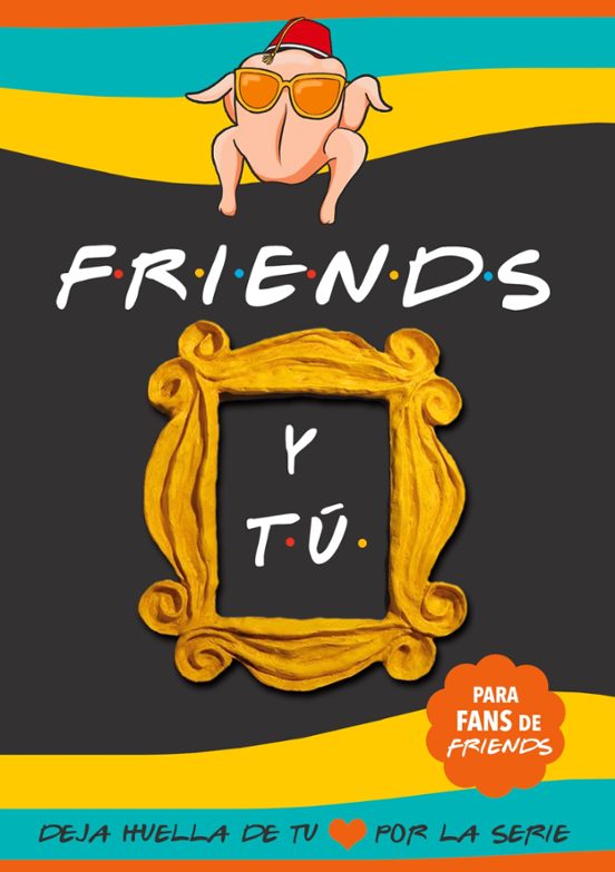 Friends Y Tú