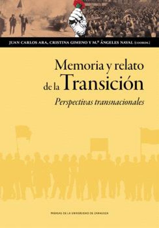 Memoria Y Relato De La Transición. Perspectivas Transnacionales
