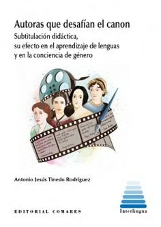 Autoras Que Desafian El Canon. Subtitulación Didáctica Su Efecto En El