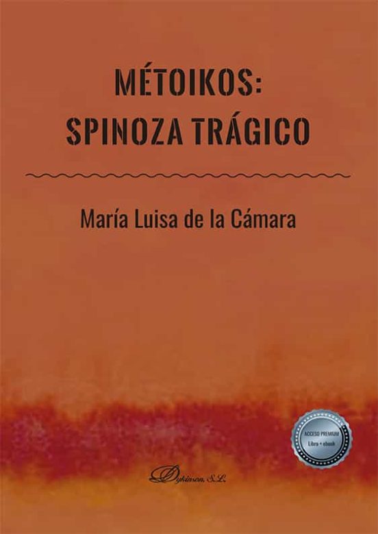 Métoikos. Spinoza Trágico