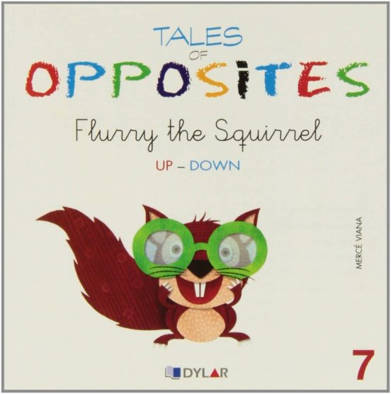 Tales Of Opposites 7 - Flurry The Squirrel