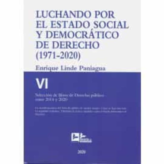 Luchando Por El Estado Social Y Democrático De Derecho Vi