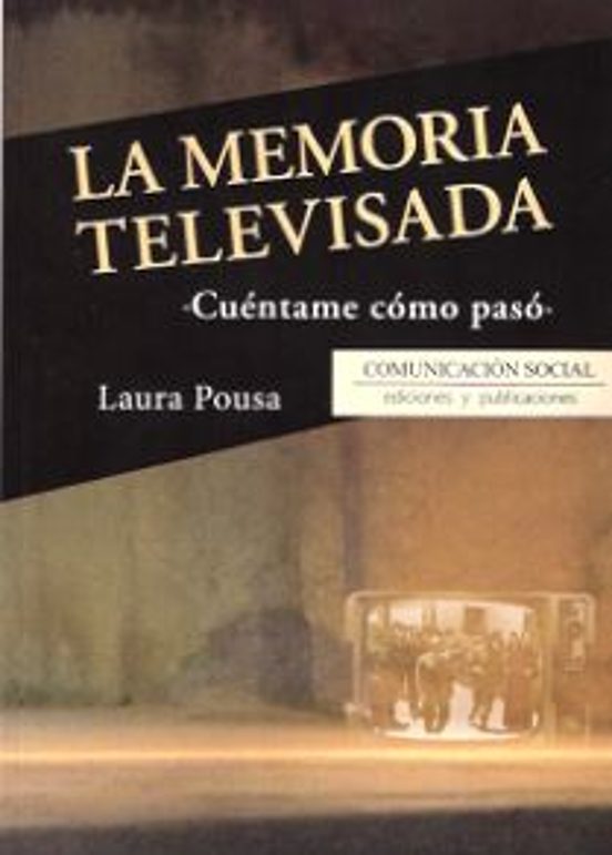 La Memoria Televisada: Cuéntame Cómo Pasó