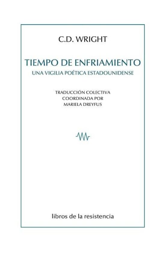 Tiempo De Enfriamiento: Una Vigilia Poetica Estadounidense