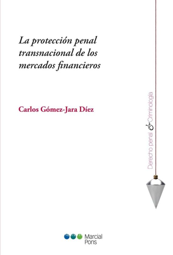 La Protección Penal Transnacional De Los Mercados Financieros
