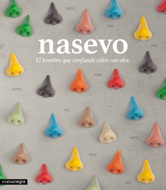 Nasevo. El Hombre Que Confunde Color Con Olor