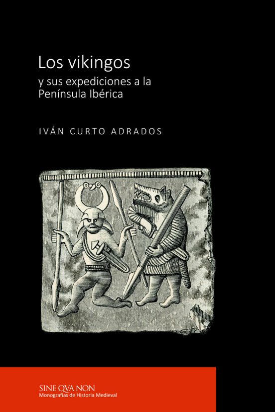 Los Vikingos Y Sus Expediciones A La Península Ibérica