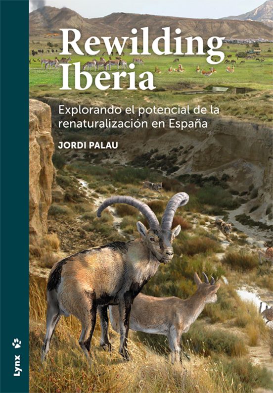 Rewilding Iberia: Explorando El Potencial De La Renaturalización En España