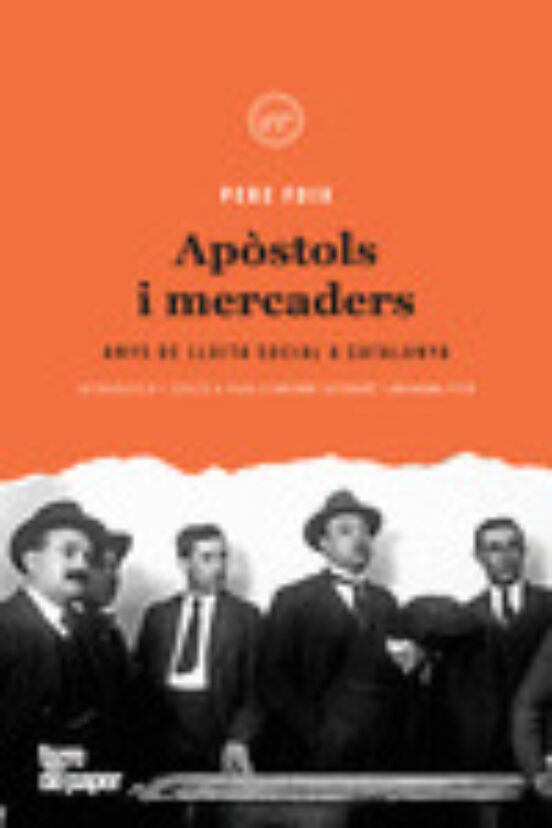 Apostols I Mercaders: Anys De Lluita Social A Cataluya