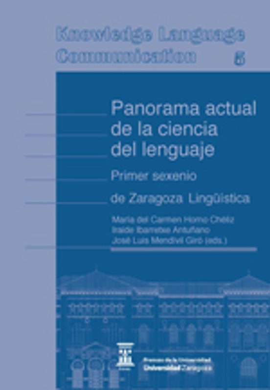 Panorama Actual De La Ciencia Del Lenguaje. Primer Sexenio De Zaragoza Lingüística