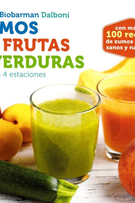 Zumos De Frutas Y Verduras Para Las 4 Estaciones
