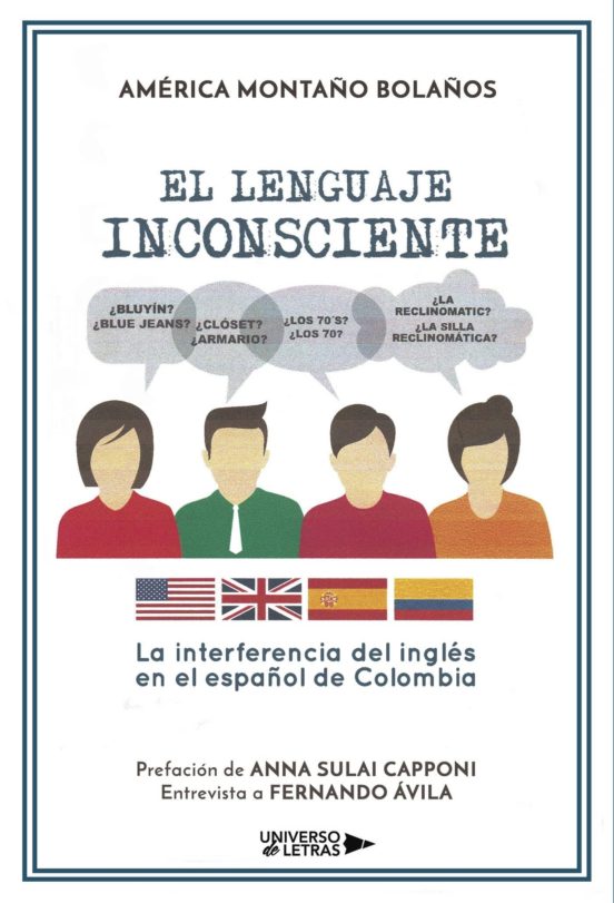 El Lenguaje Inconsciente: La Interferencia Del Ingles En El Españ Ol D