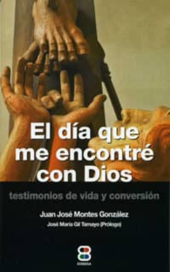 El Día Que Me Encontré Con Dios