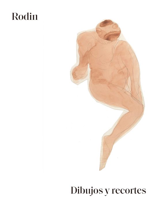 Rodin. Dibujos Y Recortes