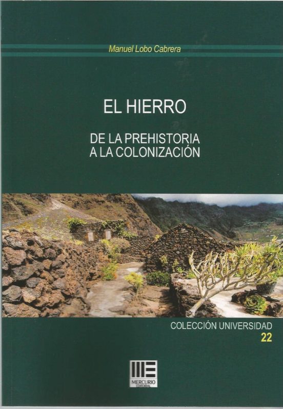 El Hierro. De La Prehistoria A La Colonizacion