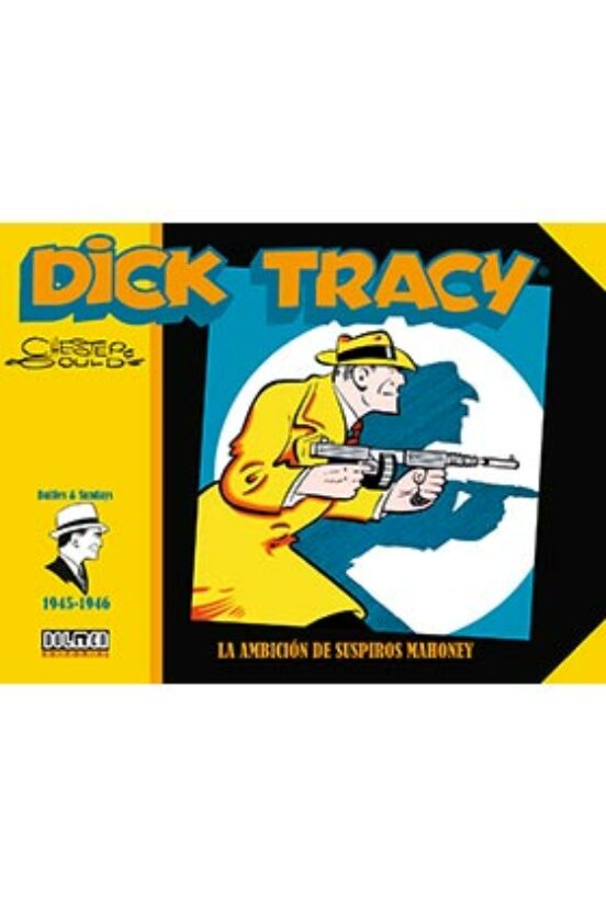 Dick Tracy 1945-1946 La Ambicion De Suspiros Mahoney