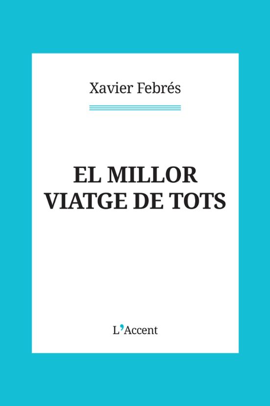 El Millor Viatge De Tots