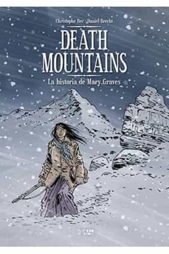 Death Mountains. La Historia De Mary Graves