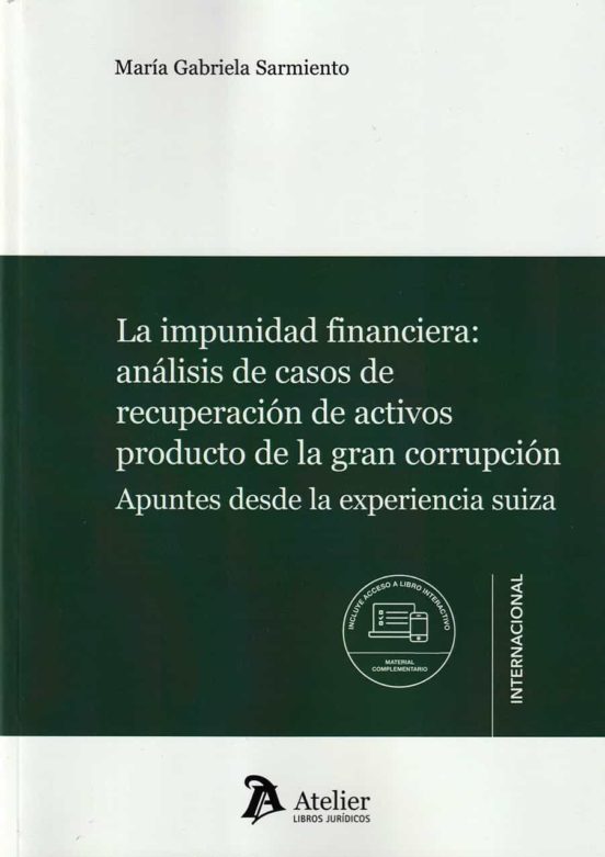 Impunidad Financiera: Análisis De Casos De Recuperación De Activos Pro