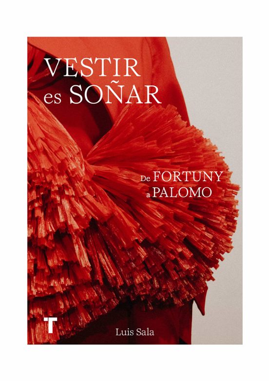 Vestir Es Soñar: Breve Historia De La Moda Española