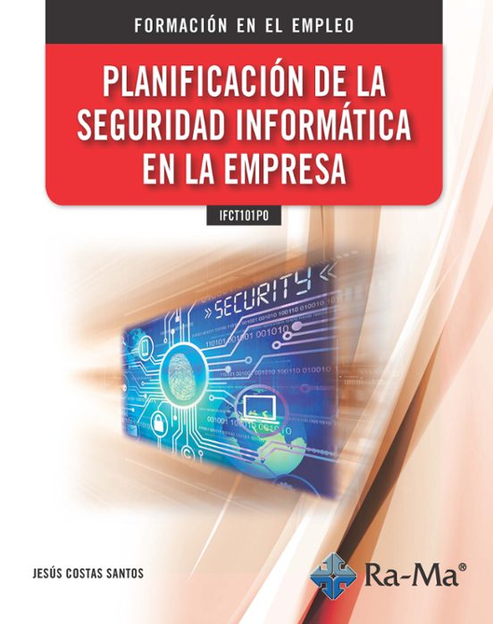 IFCT101PO Planificación De Las Seguridad Informática En La Empresa