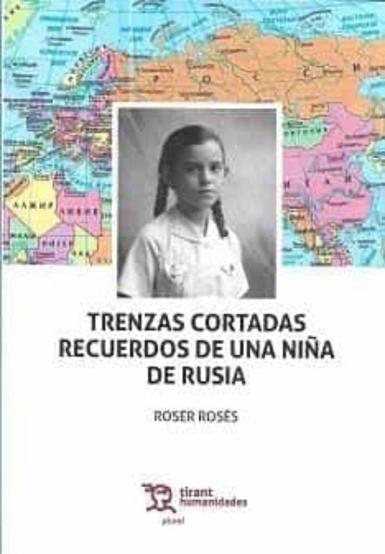 Trenzas Cortadas. Recuerdos De Una Niña De Rusia