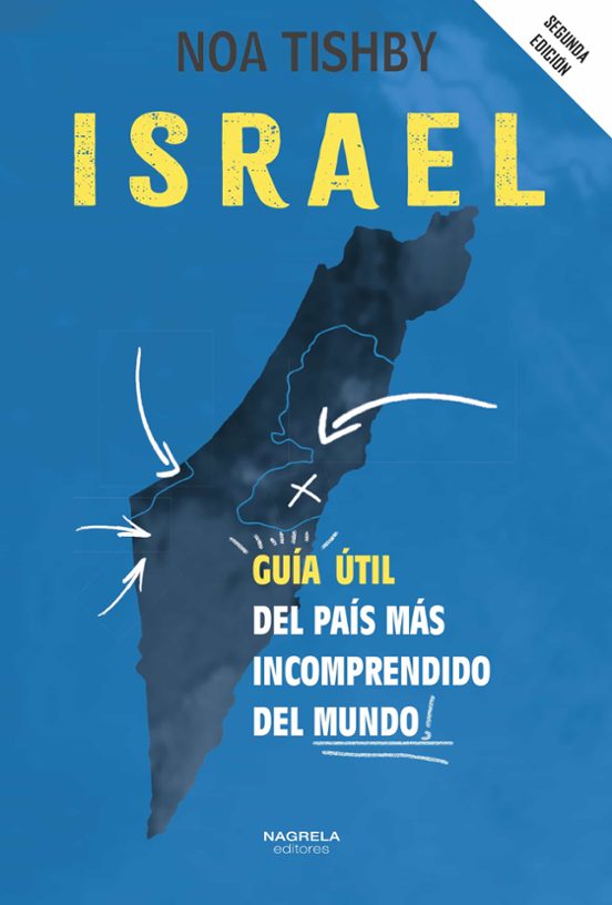 Israel. Guía Útil Del País Más Incomprendido Del Mundo