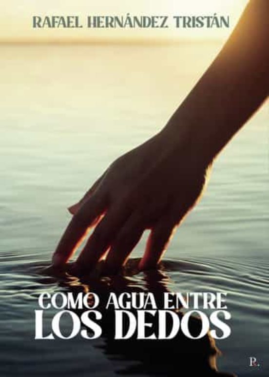Como Agua Entre Los Dedos