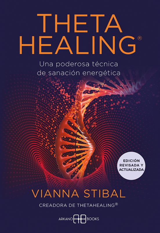 ThetaHealing® - Edición Revisada Y Actualizada
