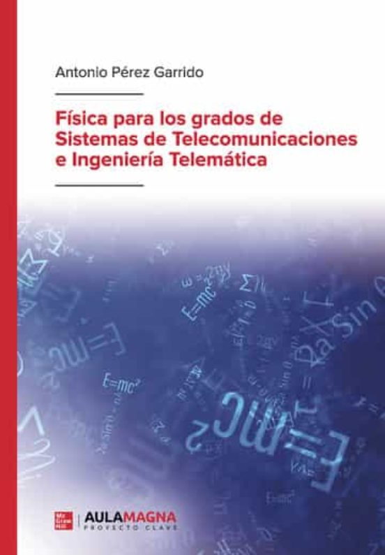 Física Para Los Grados De Sistemas De Telecomunicaciones E Ingeniería Telemática