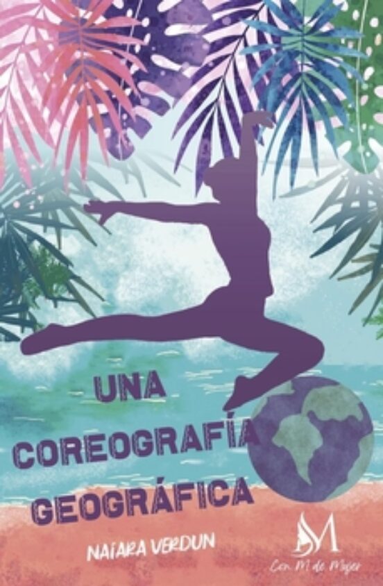 Una Coreografía Geográfica