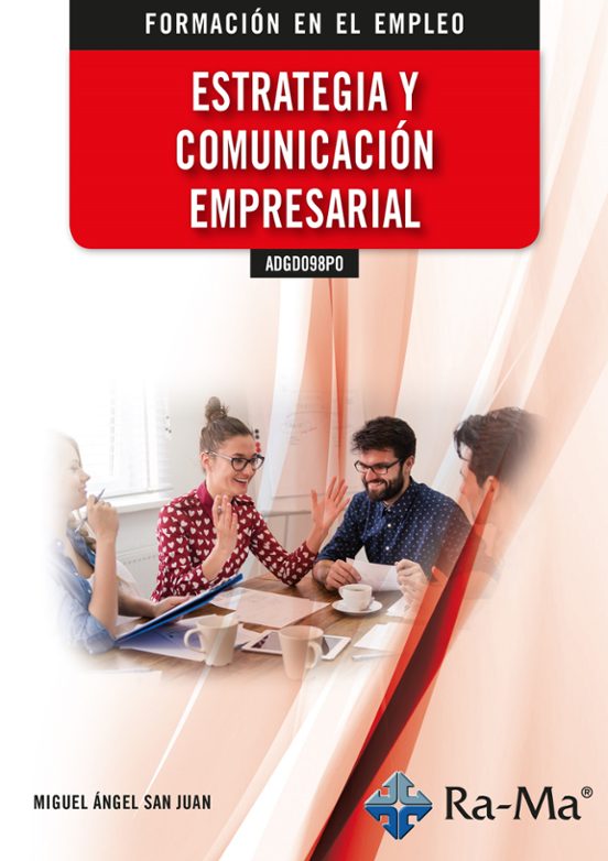 Adgd098po. Estrategia Y Comunicacion Empresarial