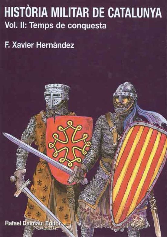 Historia Militar De Catalunya: Temps De Conquesta