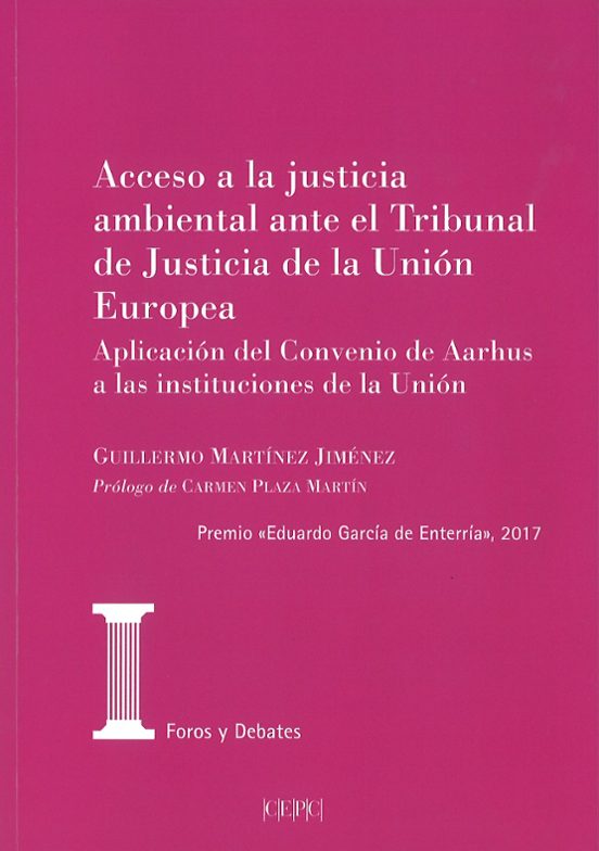Acceso A La Justicia Ambiental Ante El Tribunal De Justicia De La Unión Europea