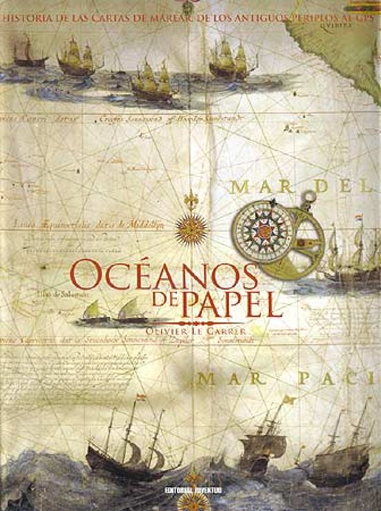 Oceanos De Papel. Historia De Cartas De Mareas: De Los Antiguos Peripl