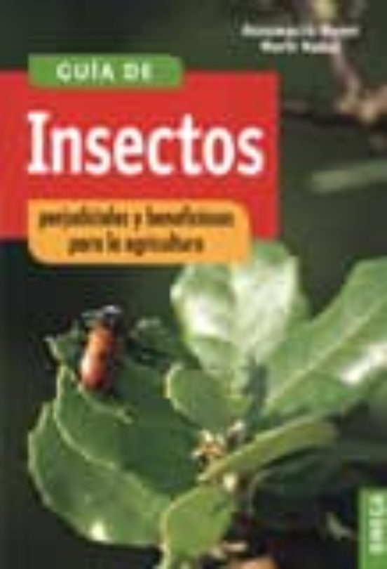 Guia De Insectos Perjudiciales Y Beneficiosos Para La Agricultura