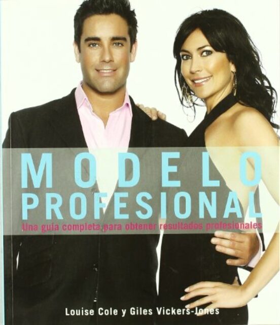 Modelo Profesional: Una Guia Completa Para Obtener Resultados Pro Fesi