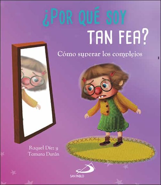 ¿Por Qué Soy Tan Fea?