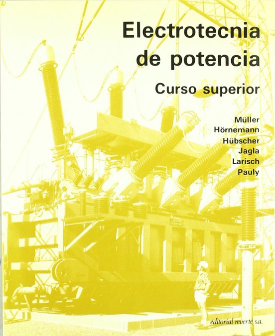 Electrotecnia De Potencia. Curso Superior