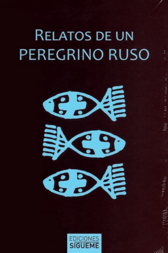 Relatos De Un Peregrino Ruso