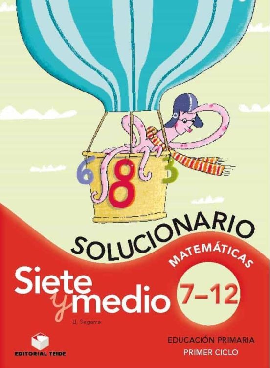 Siete Y Medio Educación Primaria 1º Ciclo. Matemáticas Del 7 Al 12. So