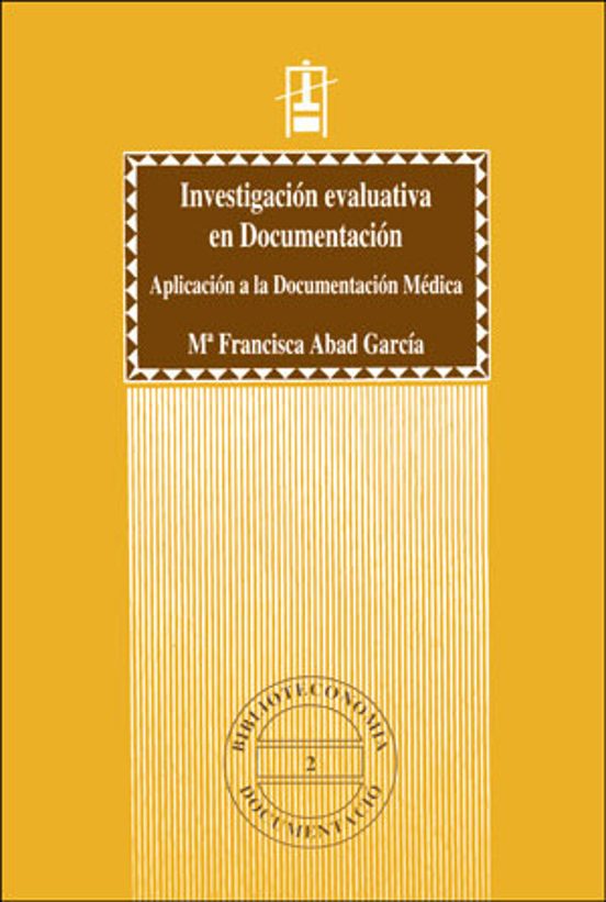 Investigación Evaluativa En Documentación. Aplicación A La Documentación Médica