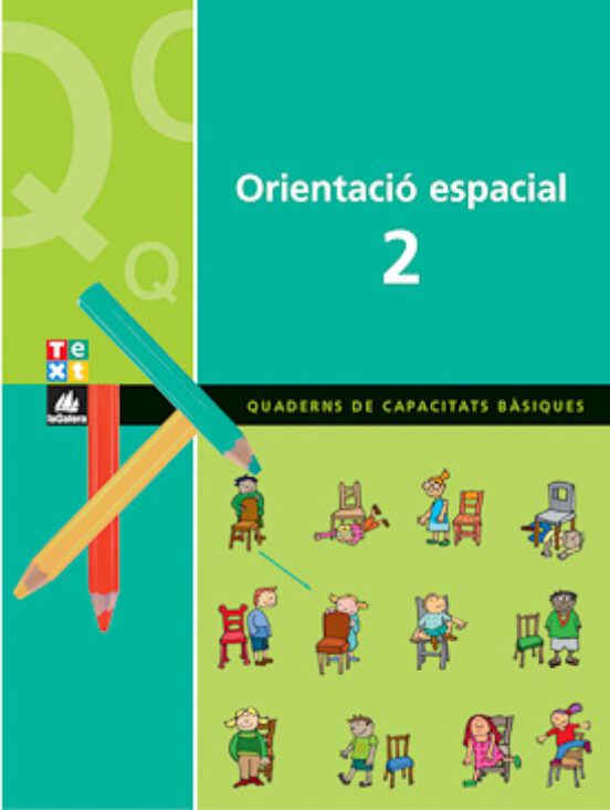 Quaderns De Capacitats Basiques. Orientacio Espacial 2