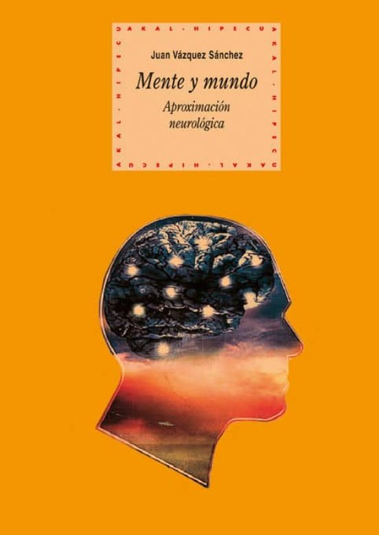 Mente y Mundo: Aproximacion Neurologica