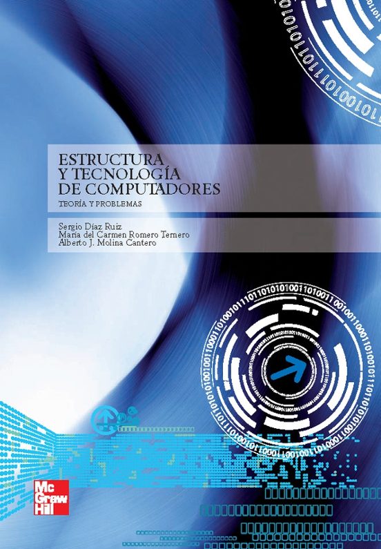 Estructura Y Tecnologia De Computadores: Teoria Y Problemas