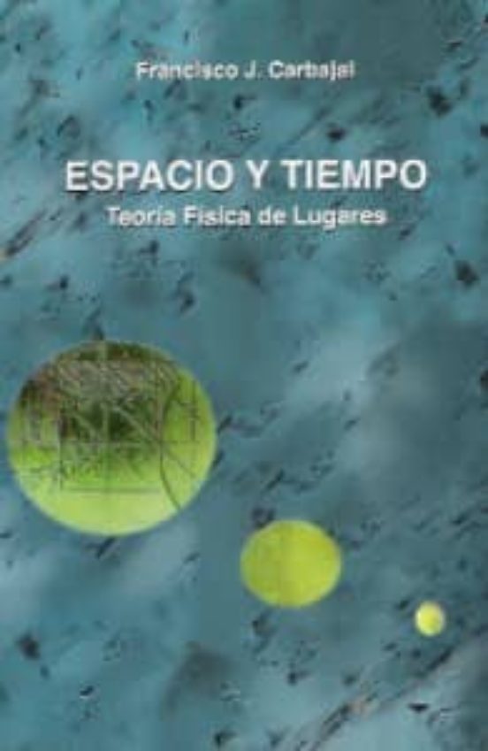 Espacio Y Tiempo: Teoria Fisica De Lugares