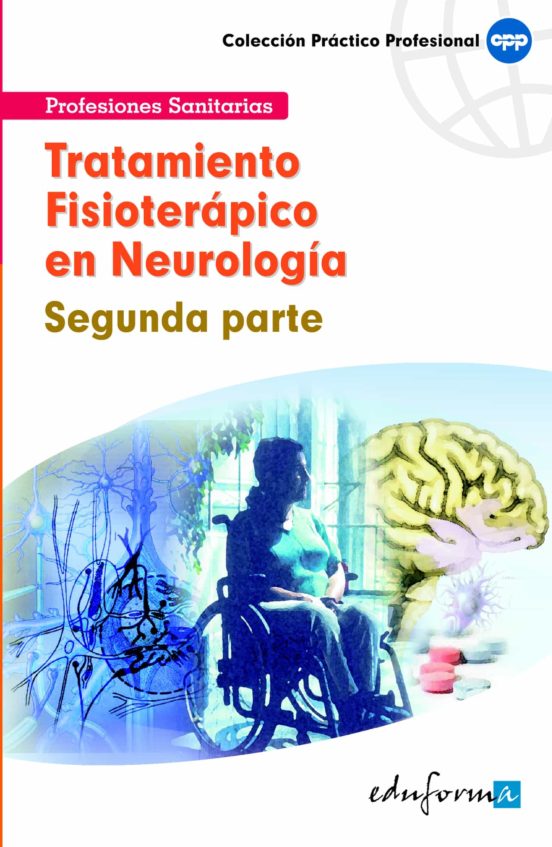 Tratamiento Fisioterápico En Neurología. Segunda Parte