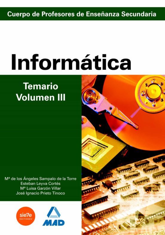 Cuerpo De Profesores De Enseñanza Secundaria. Informática. Temario. Volumen Iii
